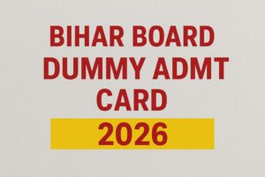 Bihar Board 10th 12th Dummy Admit Card 2026: